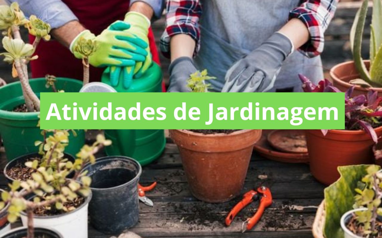 Atividades de Jardinagem