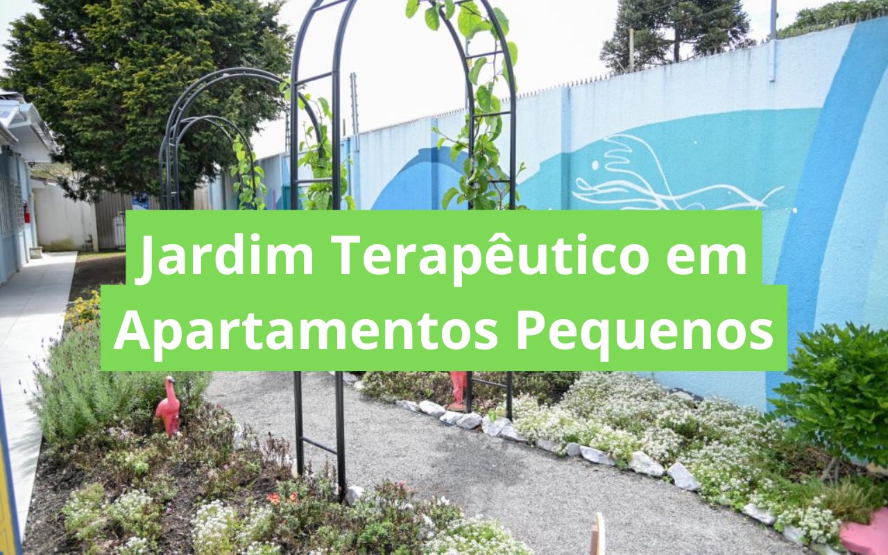 Jardim Terapêutico em Apartamentos Pequenos