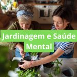 Jardinagem e Saúde Mental