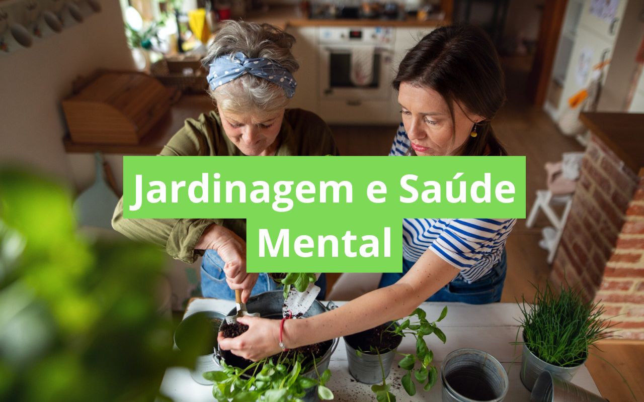 Jardinagem e Saúde Mental